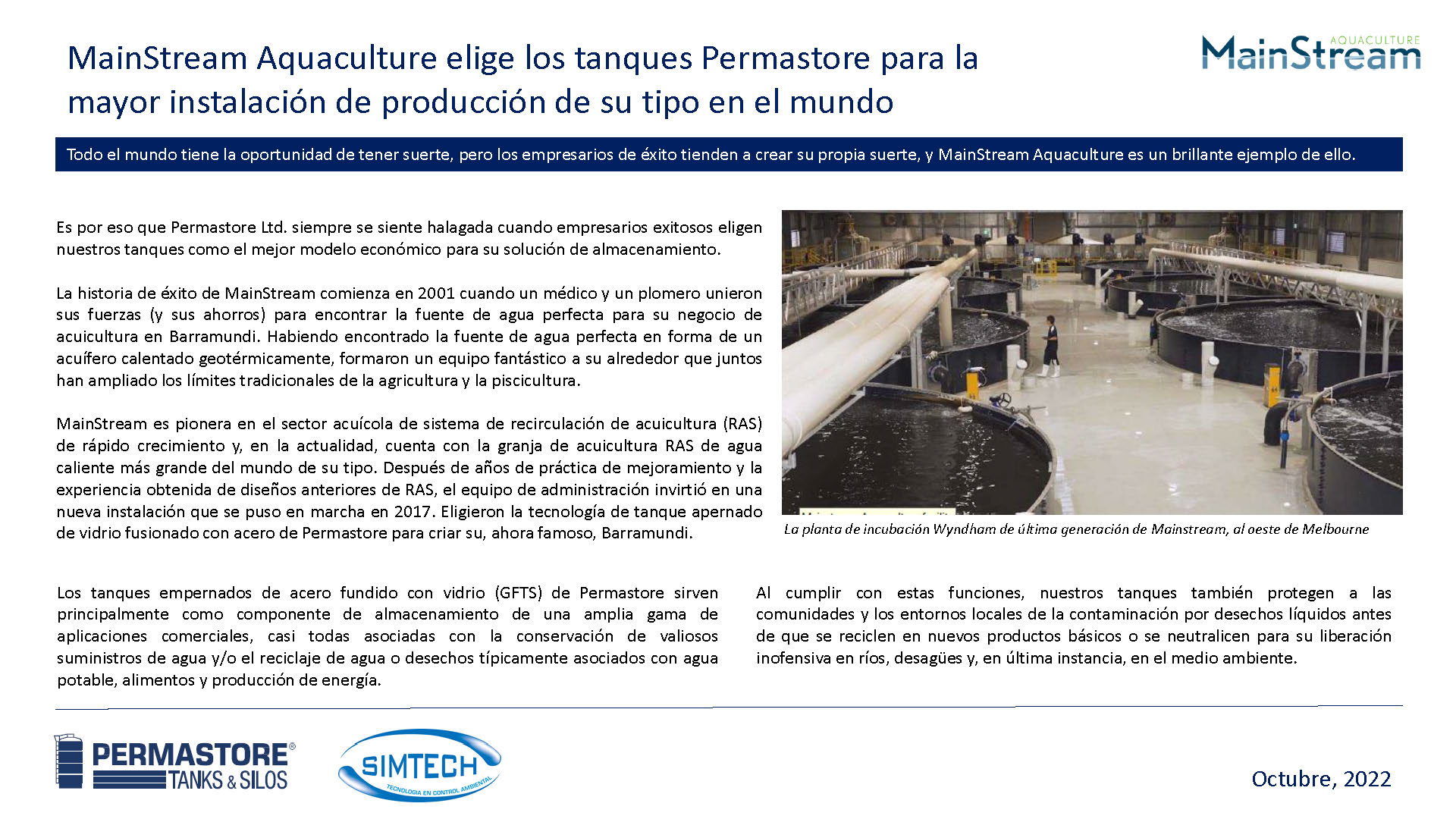 MainStream
Aquaculture elige los tanques Permastore para la
mayor instalación de producción de su tipo en el mundo